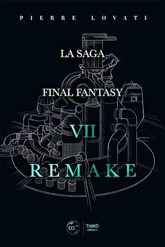 La saga Final Fantasy VII Remake