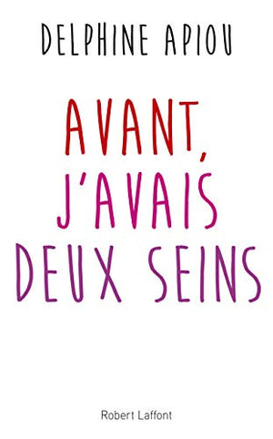 Avant, j'avais deux seins