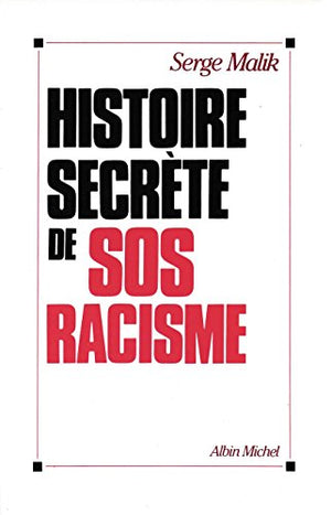 Histoire secrète de SOS Racisme