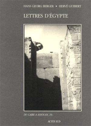 Lettres d'Egypte - Du Caire à Assouan, 19..