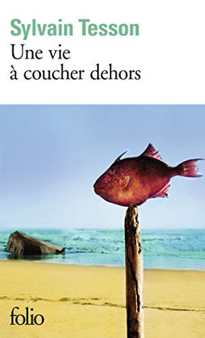 Une vie à coucher dehors