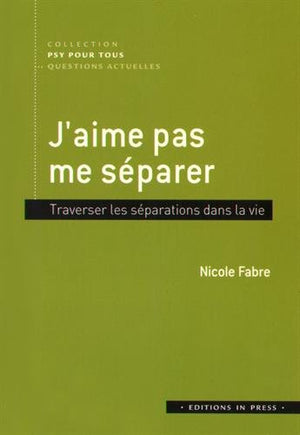 J'aime pas me séparer: Les séparations dans la vie