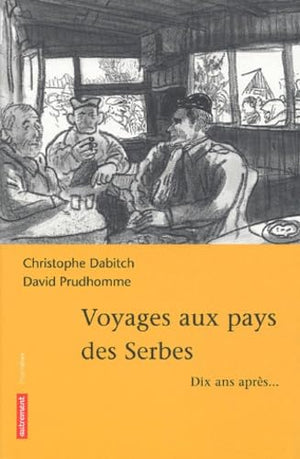 Voyages aux pays des Serbes