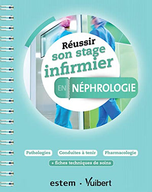 Réussir son stage infirmier en néphrologie