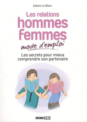 Relations hommes-femmes mode d'emploi