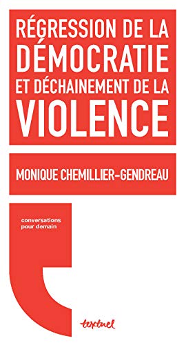 Régression de la démocratie et déchainement de la violence