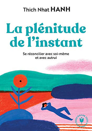 La plénitude de l'instant: Découvrez la méthode DAN-SHA-RI