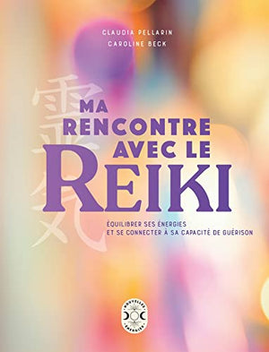 Ma rencontre avec le Reiki