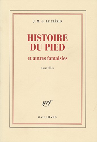 Histoire du pied et autres fantaisies