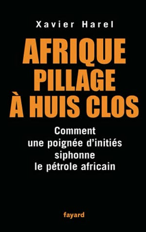 Afrique pillage à huis clos