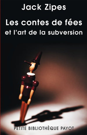 Les contes de fées et l'art de la subversion