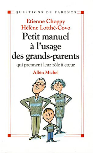 Petit manuel à l'usage des grands-parents