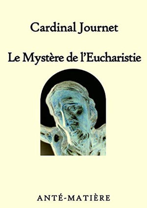 Le mystère de l'Eucharistie