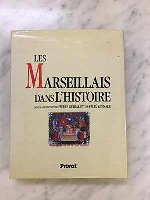 Les Marseillais dans l'histoire