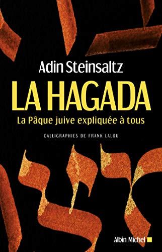 La Hagada: La Pâque juive expliquée à tous