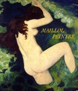 Maillol Peintre