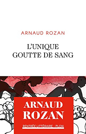 L'unique goutte de sang