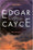 Edgar Cayce: Philosophie et recettes psychiques