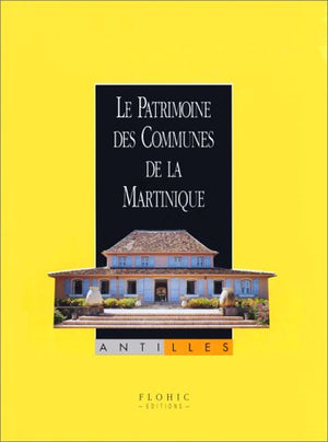 Le patrimoine des communes de la Martinique