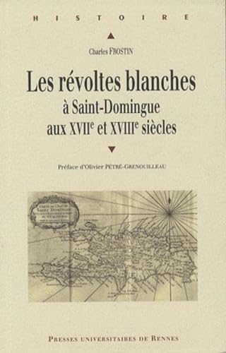 REVOLTES BLANCHES A SAINT-DOMINGUE. XVIIE-XVIIIE SIECLES