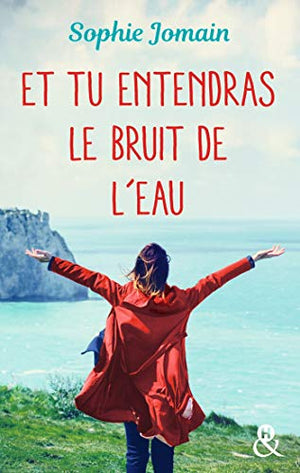 Et tu entendras le bruit de l'eau