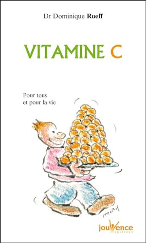 Vitamine C pour tous et pour la vie