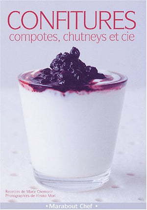 Confitures, compotes, chutneys et cie