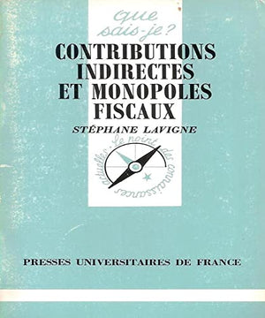 Contributions indirectes et monopoles fiscaux