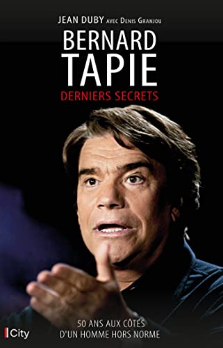 Bernard Tapie: Derniers secrets