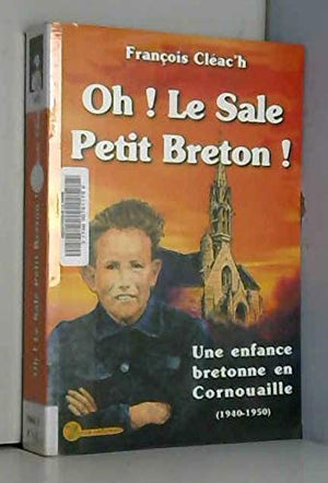 Oh ! Le sale petit Breton !