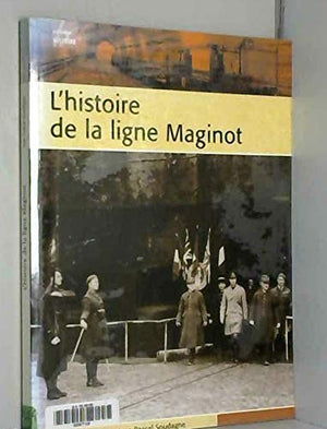 L'histoire de la ligne Maginot