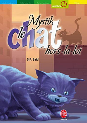 Mystik, le chat hors-la-loi