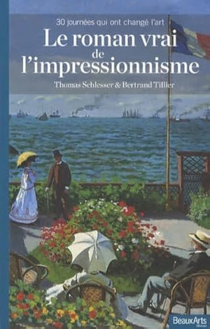 Le roman vrai de l'impressionnisme