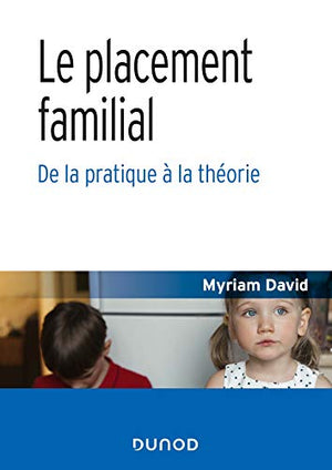 Le placement familial - De la pratique à la théorie