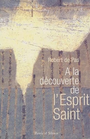 A la découverte de l'Esprit Saint