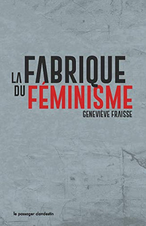 La fabrique du féminisme