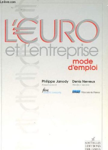 L'Euro et l'entreprise : Mode d'emploi