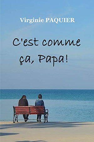 C'est comme ca, papa !