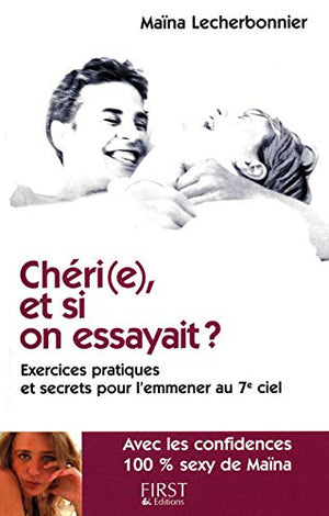 Chéri(e) et si on essayait