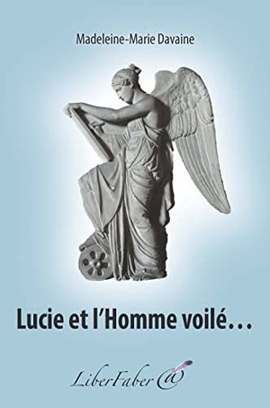 Lucie et l'Homme voilé...