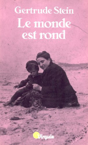 Le monde est rond. suivi de Autobiographie de Rose