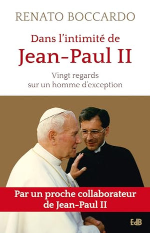 Dans l’intimité de Jean-Paul II