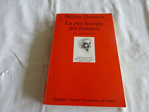 La psychologie des femmes, étude psychanalytique, tome 2 : Maternité