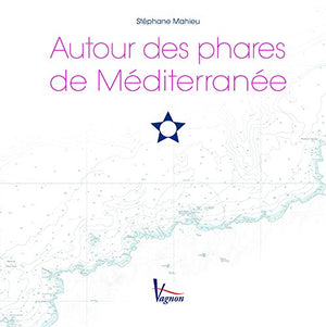 Autour des phares de Méditerranée