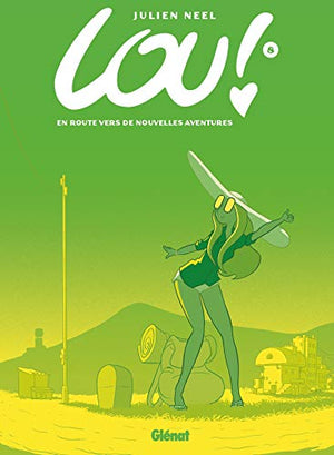 Lou ! - Tome 08: En route vers de nouvelles aventures