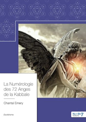 La Numérologie des 72 Anges de la Kabbale