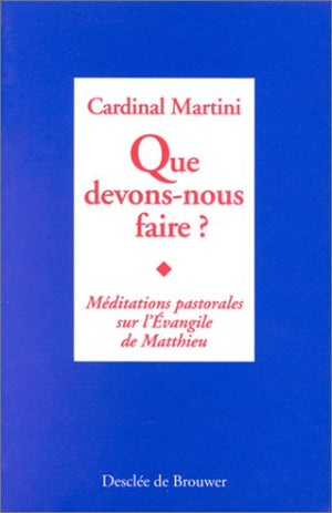 Que devons-nous faire ?