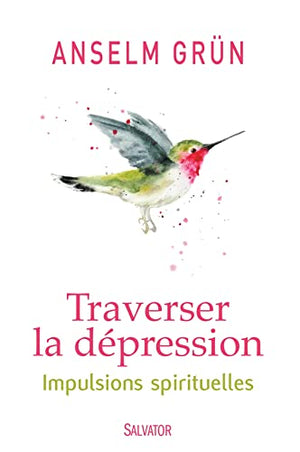 Traverser la dépression. IMPULSIONS SPIRITUELLES