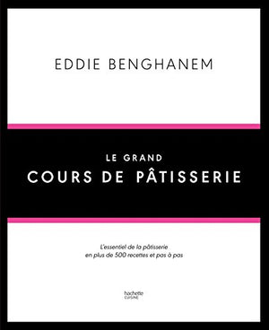 Le grand cours de pâtisserie