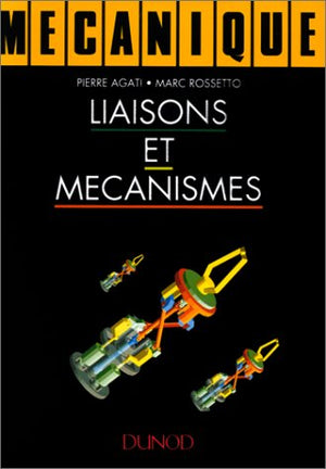 Mécanique: Liaisons et mécanismes